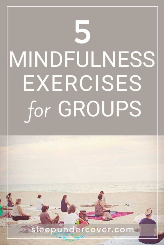  MINDFULNESS EXERCISES FOR GROUPS Mindfulness Exercises For Groups 