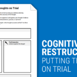 Cognitive Restructuring Thoughts On Trial Worksheet Therapist Aid